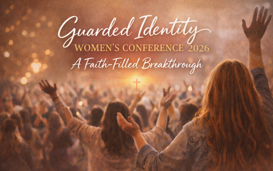 Guarded Identity Women’s Conference 2026 – A Faith-Filled Breakthrough