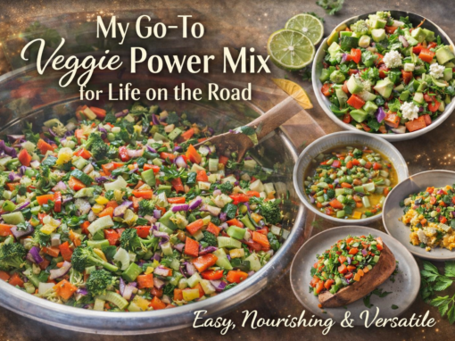 My Go-To Veggie Power Mix for Life on the Road My Go-To Veggie Power Mix for Life on the Road