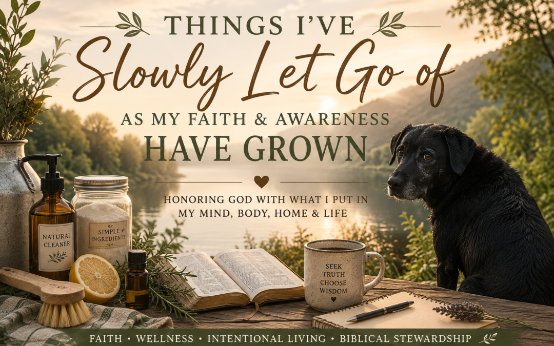 Things I’ve Slowly Let Go of as My Faith and Awareness Have Grown