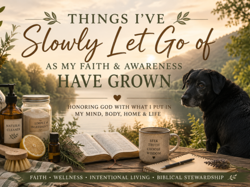 Things I’ve Slowly Let Go of as My Faith and Awareness Have Grown Things I’ve Slowly Let Go of as My Faith and Awareness Have Grown